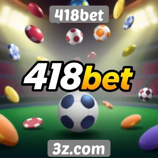 418bet oferece ampla variedade de jogos online