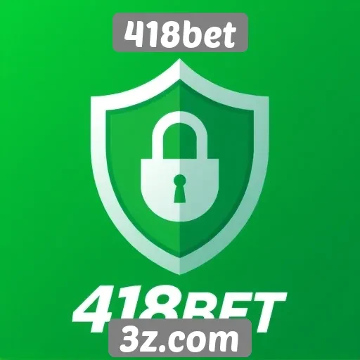 Plataforma 418bet se destaca pela segurança e confiabilidade